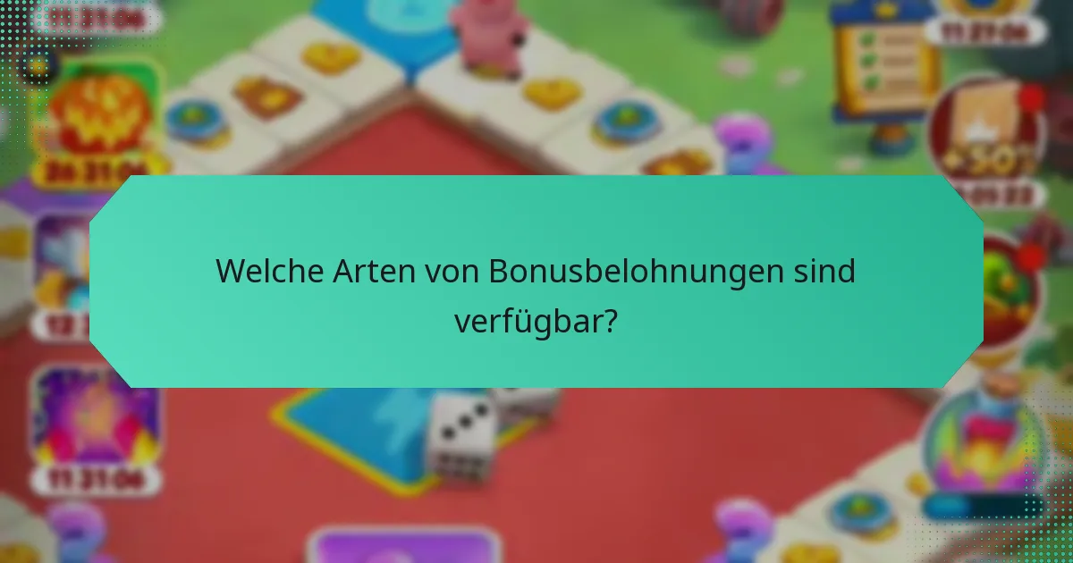 Welche Arten von Bonusbelohnungen sind verfügbar?