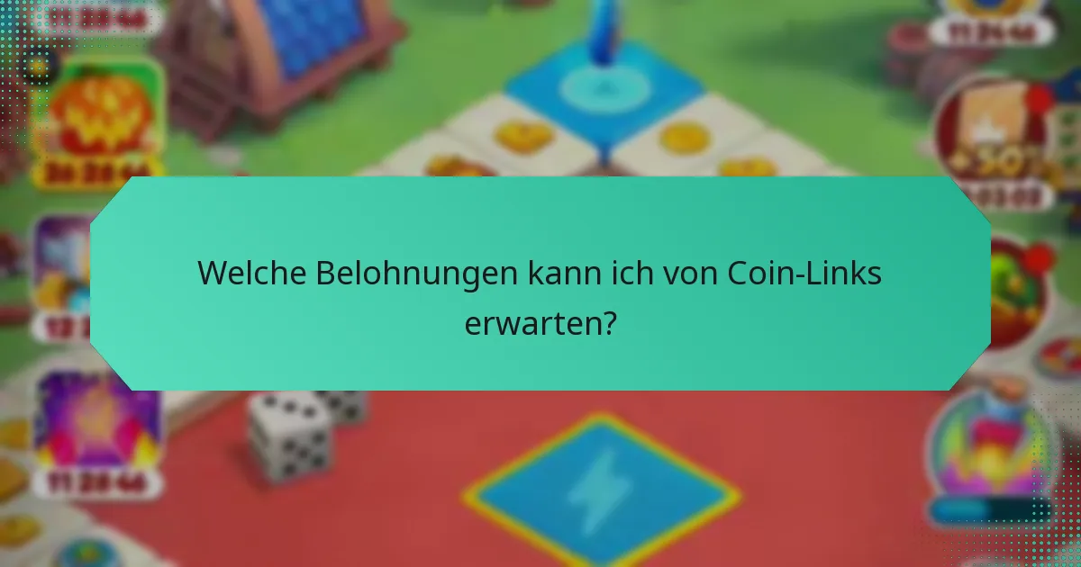 Welche Belohnungen kann ich von Coin-Links erwarten?