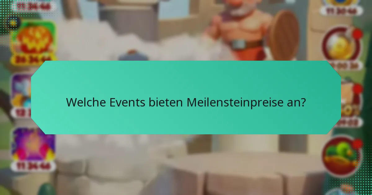 Welche Events bieten Meilensteinpreise an?