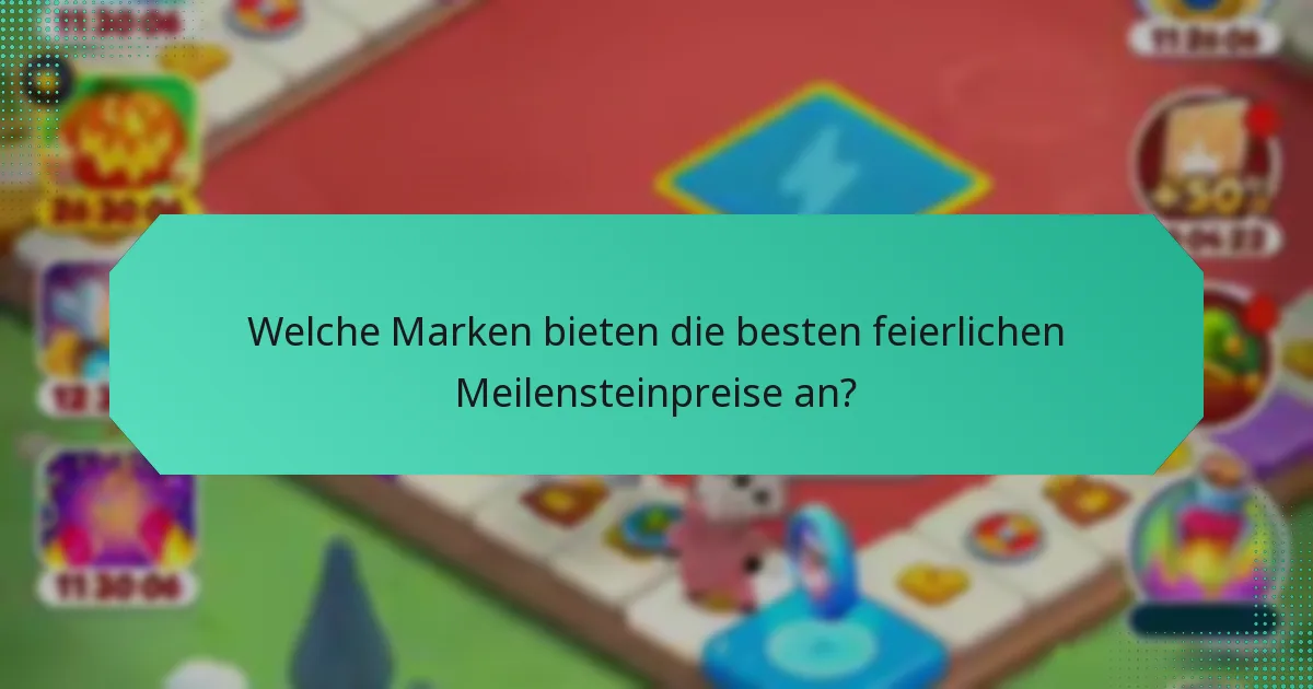 Welche Marken bieten die besten feierlichen Meilensteinpreise an?