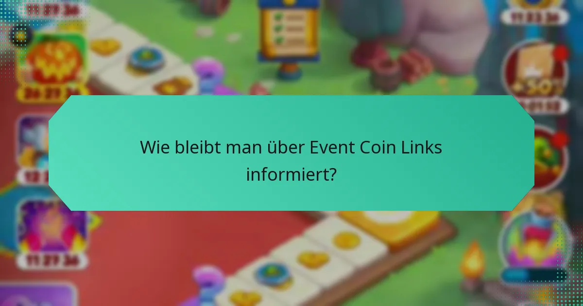 Wie bleibt man über Event Coin Links informiert?
