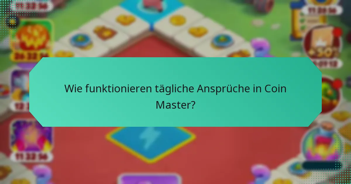 Wie funktionieren tägliche Ansprüche in Coin Master?