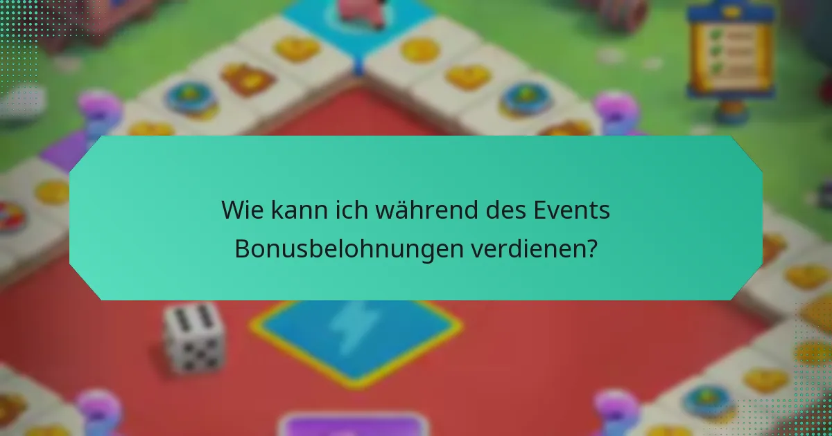 Wie kann ich während des Events Bonusbelohnungen verdienen?