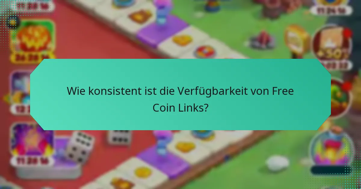 Wie konsistent ist die Verfügbarkeit von Free Coin Links?