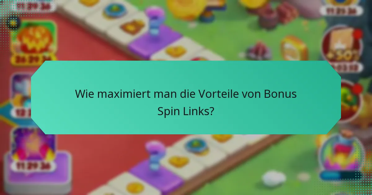 Wie maximiert man die Vorteile von Bonus Spin Links?