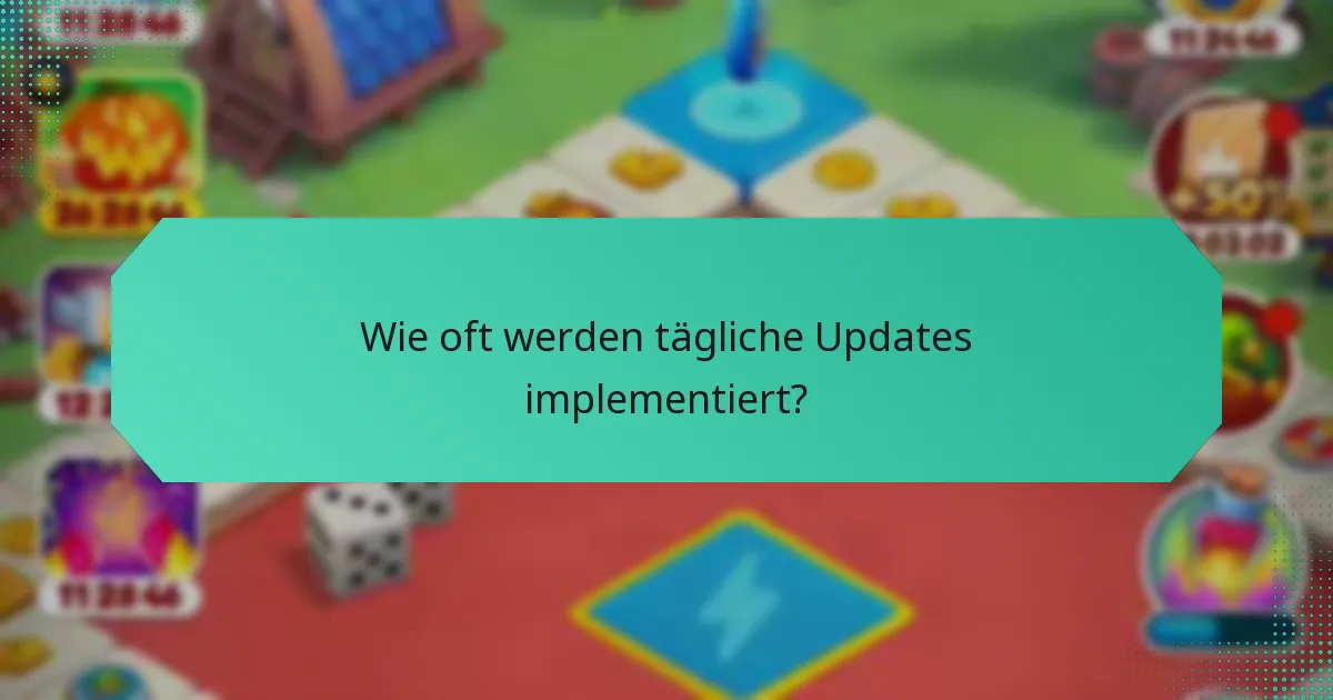 Wie oft werden tägliche Updates implementiert?