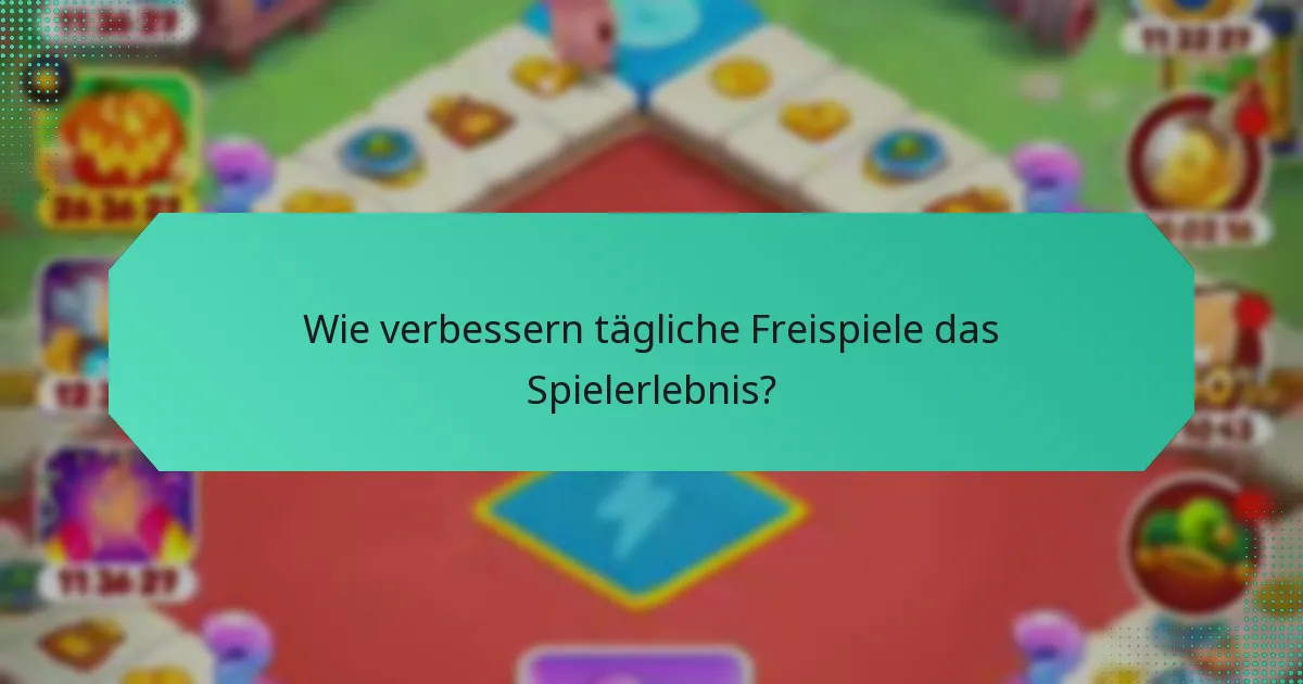 Wie verbessern tägliche Freispiele das Spielerlebnis?