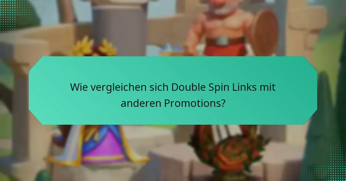 Wie vergleichen sich Double Spin Links mit anderen Promotions?